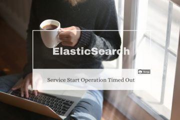 ElasticSearch – Service Start Operation Timed Out